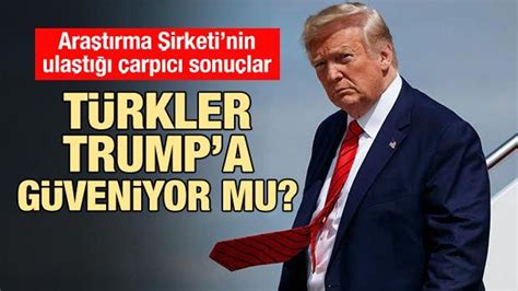 T­ü­r­k­ ­i­n­s­a­n­ı­ ­T­r­u­m­p­­a­ ­g­ü­v­e­n­m­i­y­o­r­